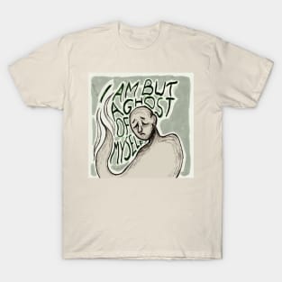 I Am But A Ghost Of Myself T-Shirt